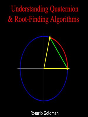 cover image of Understanding Quaternion & Root-Finding Algorithms